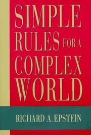 Simple rules for a complex world by Richard Allen Epstein