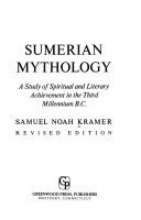 Sumerian mythology by Samuel Noah Kramer