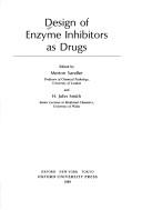 Cover of: Design of enzyme inhibitors as drugs
