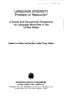Cover of: Language diversity, problem or resource?: a social and educational perspective on language minorities in the United States