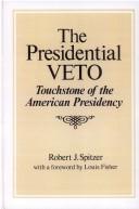 Cover of: The presidential veto: touchstone of the American presidency