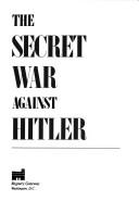 Cover of: The secret war against Hitler by Casey, William J.