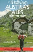 Cover of: Walking Austria's Alps: hut to hut
