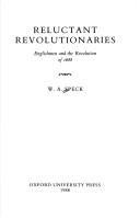 Reluctant revolutionaries : Englishmen and the revolution of 1688