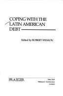 Cover of: Coping with the Latin American debt
