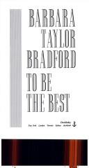 Cover of: To be the best by Barbara Taylor Bradford