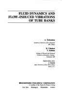 Fluid dynamics and flow-induced vibrations of tube banks