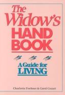 Cover of: The widow's handbook: a guide for living