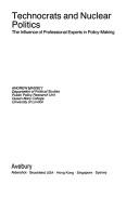 Technocrats and nuclear politics : the influence of professional experts in policy-making