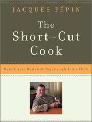 Cover of: The Short-Cut Cook: Make Simple Meals with Surprisingly Little Effort