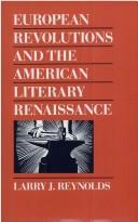 Cover of: European revolutions and the American literary Renaissance