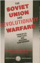 Cover of: The Soviet Union and revolutionary warfare: principles, practices, and regional comparisons