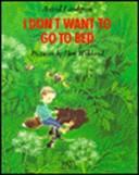 Cover of: I don't want to go to bed