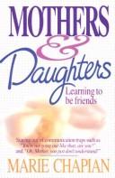Cover of: Mothers & daughters by Marie Chapian