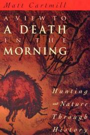 Cover of: A view to a death in the morning: hunting and nature through history