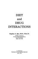 Diet and drug interactions by Daphne A. Roe