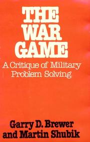 Cover of: The war game: a critique of military problem solving
