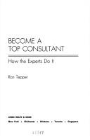 Cover of: Become a top consultant by Ron Tepper
