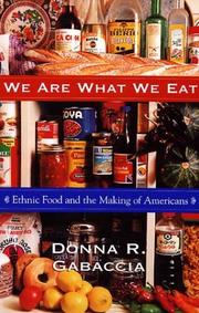 We are what we eat by Donna R. Gabaccia