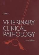 Veterinary clinical pathology by Embert H. Coles