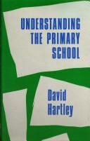 Cover of: Understanding the primary school: a sociological analysis