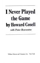 Cover of: I never played the game by Howard Cosell