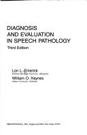 Diagnosis and evaluation in speech pathology by Lon L. Emerick