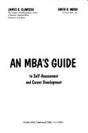 Cover of: An MBA's guide to self-assessment and career development