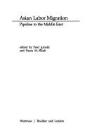 Cover of: Asian labor migration: pipeline to the Middle East