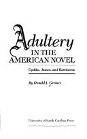 Cover of: Adultery in the American novel: Updike, James, and Hawthorne