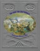Cover of: The Fight for Chattanooga:  Chickamauga to Missionary Ridge (The Civil War) by Jerry Korn