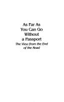 Cover of: As far as you can go without a passport by Tom Bodett