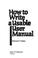 Cover of: How to write a usable user manual