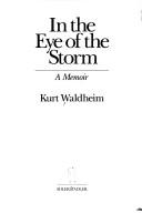 In the eye of the storm by Kurt Waldheim