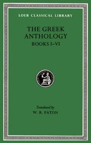 Cover of: Greek Anthology, I, Book 1: Christian Epigrams. Book 2: Christodorus of Thebes in Egypt. Book 3: The Cyzicene Epigrams. Book 4: The Proems of the Different ...   Epigrams (Loeb Classical Library®)