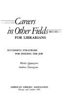 Cover of: Careers in other fields for librarians: successful strategies for finding the job