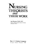 Nursing theorists and their work by Ann Marriner-Tomey