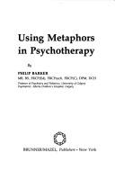 Cover of: Using metaphors in psychotherapy
