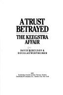 Cover of: A trust betrayed: the Keegstra affair