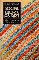 Social work as art : making sense for good practice