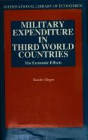Cover of: Military expenditure in Third World countries: the economic effects