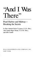 "And I was there" by Layton, Edwin T., Edwin T. Layton, Roger Pineau, John Costello