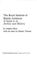 The Royal Institute of British Architects : a guide to its archive and history