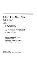 Controlling stress and tension : a holistic approach