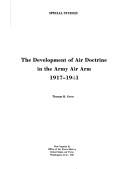 Cover of: The development of air doctrine in the Army air arm, 1917-1941