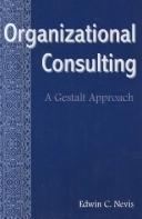 Cover of: Organizational consulting by Edwin C. Nevis