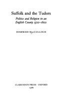 Suffolk and the Tudors : politics and religion in an English county 1500-1600