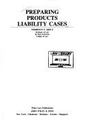 Cover of: Preparing products liability cases