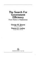 Cover of: The search for government efficiency: from hubris to helplessness