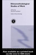 Ethnomethodological studies of work by Harold Garfinkel